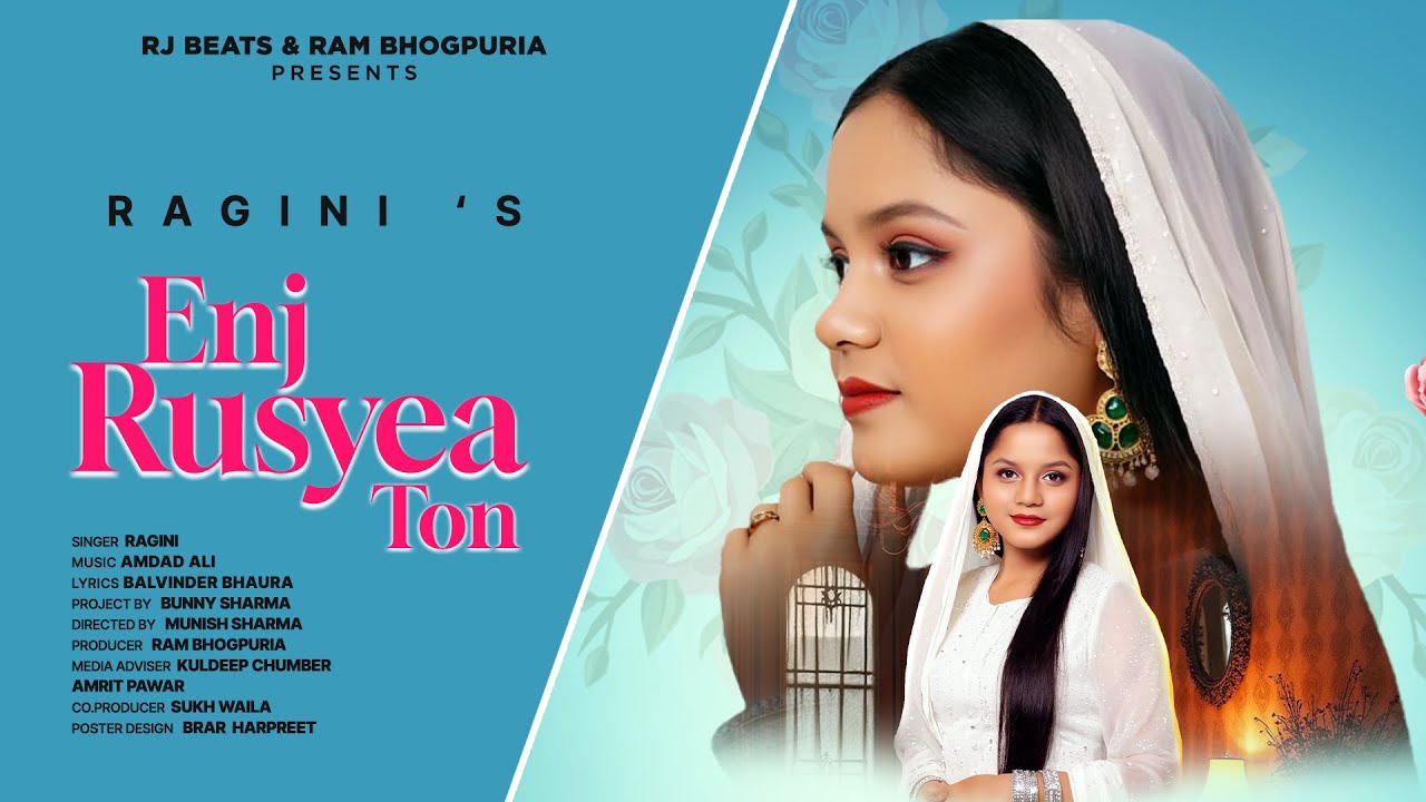 Enj Rusyea Ton (Official Video) Ragini | Ram Bhogpuria | Punjabi Sad Song 2025 | Rjbeats