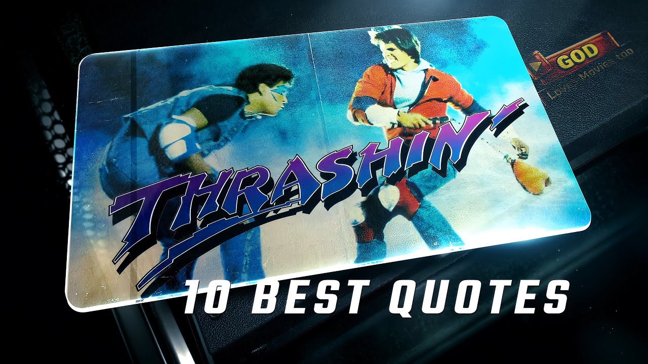 Thrashin' 1986 | 10 Best Quotes