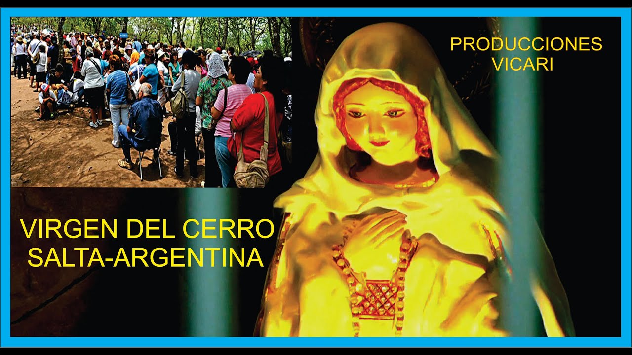 Virgen del Cerro-Historia-Salta-Argentina-Producciones Vicari.(Juan Franco Lazzarini)