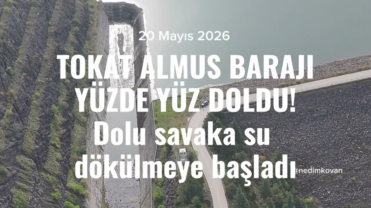 TOKAT ALMUS BARAJI TAŞMA AŞAMASINDA! BARAJ DOLDU