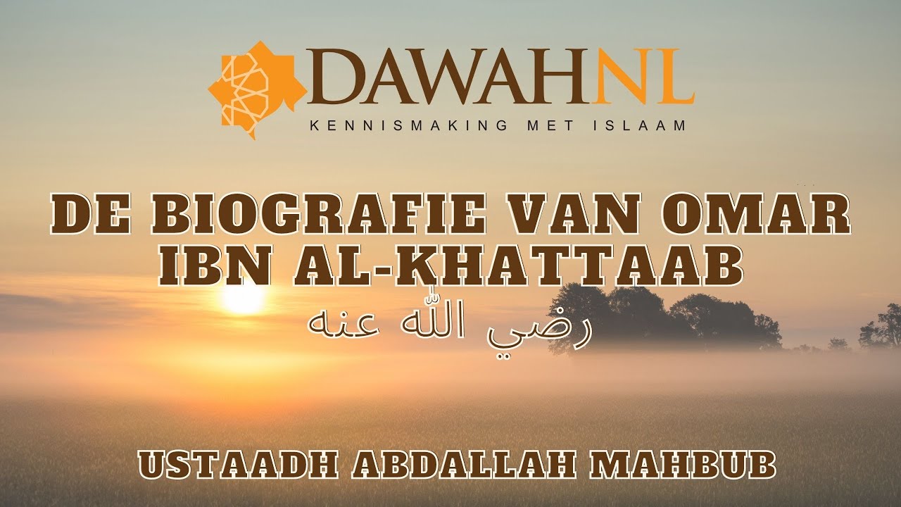 De biografie van Omar ibn al-Khattaab | Abdallah Mahbub | Masjid al-Fath Dordrecht