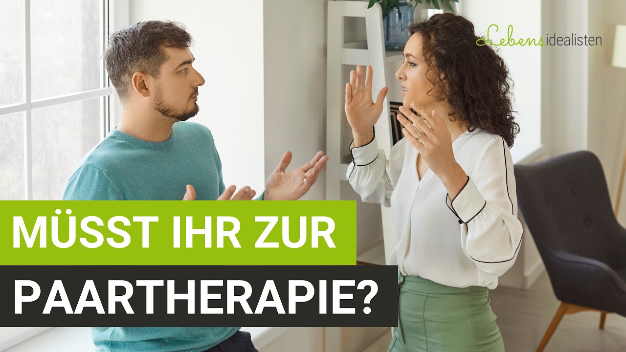 Paartherapie wann sinnvoll? So rettet ihr eure Liebe rechtzeitig! | Lebensidealisten