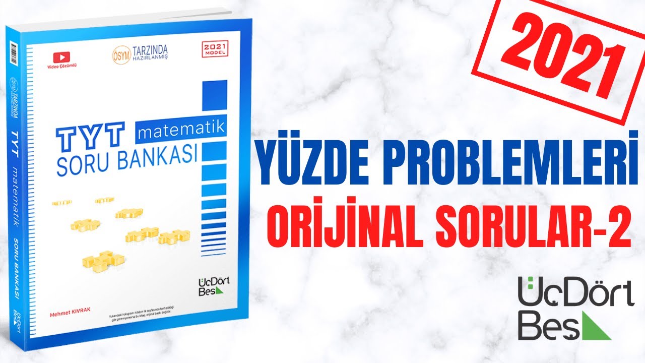 345 TYT 2021 MATEMATİK YÜZDE PROBLEMLERİ ORİJİNAL-2 ÇÖZÜMLERİ