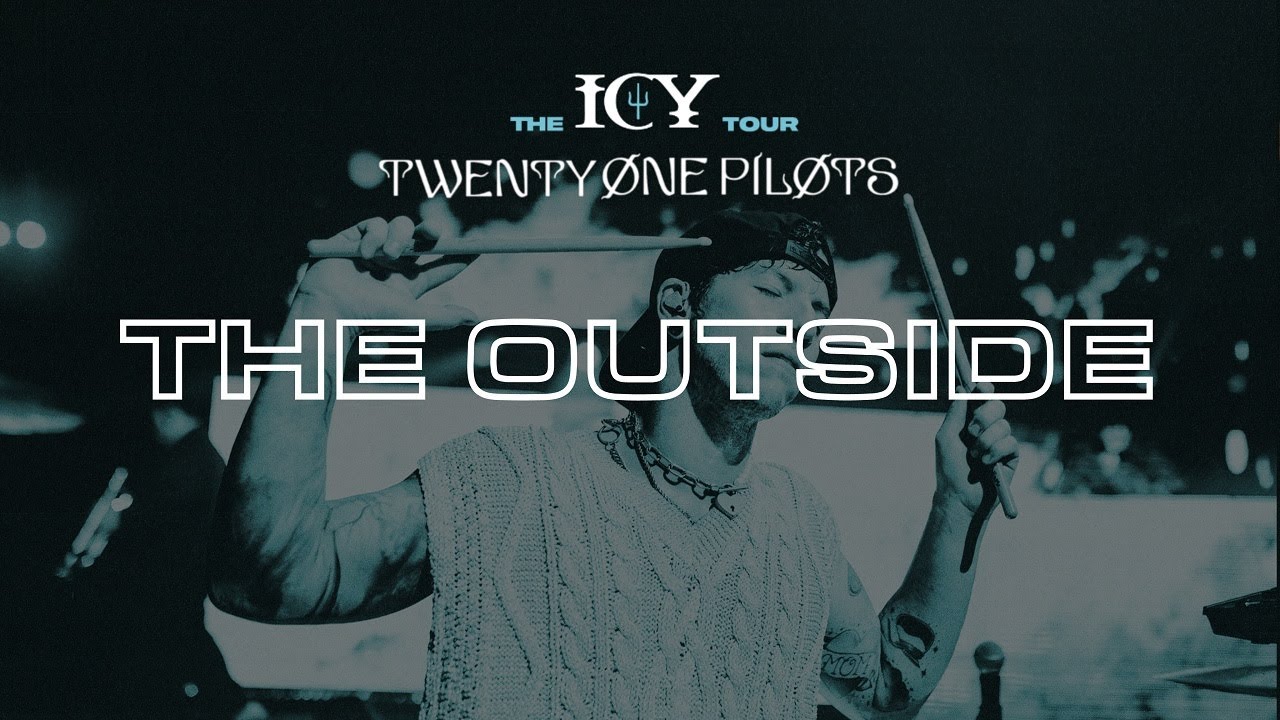 twenty one pilots - The Outside (ICY Tour Studio Version)