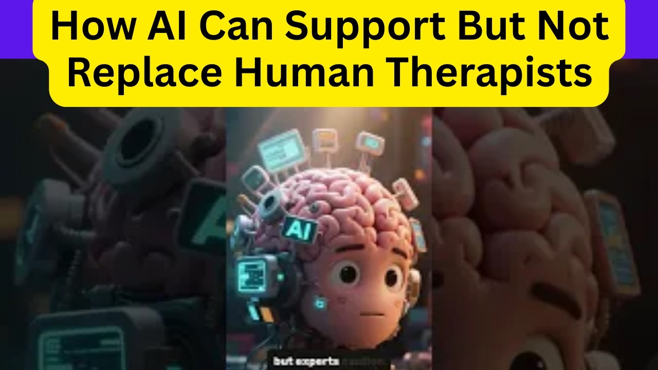 How AI Can Support But Not Replace Human Therapists