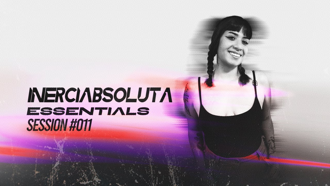 Essentials Session #011 - Guest: INERCIABSOLUTA | Hard Groove / Hard House / Techno