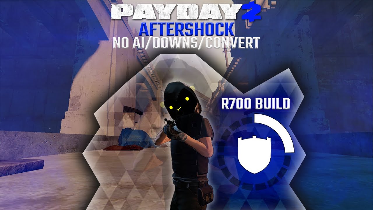 Payday 2 | Armorer R700 Build | Aftershock Solo DS/OD No AI/Downs/Convert |