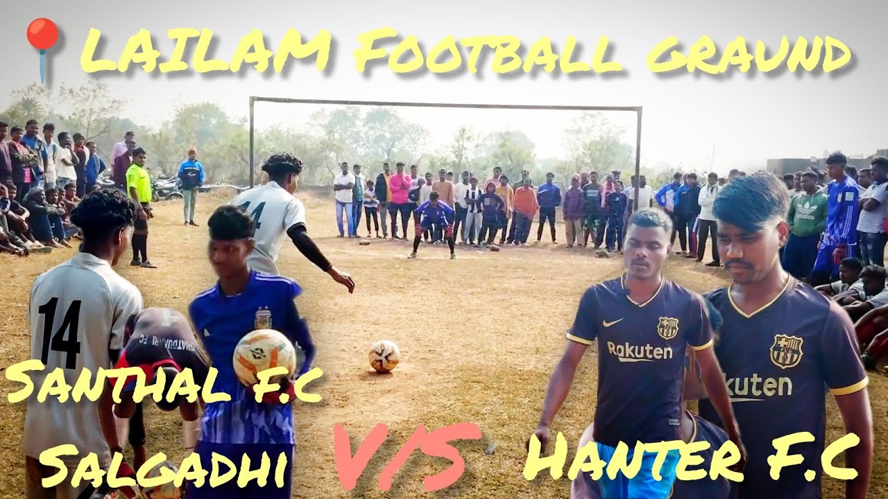 SANTHAL FC SALGADIH V/S HANTER FC ||LAILAM FOOTBALL GROUND #short football #short video 