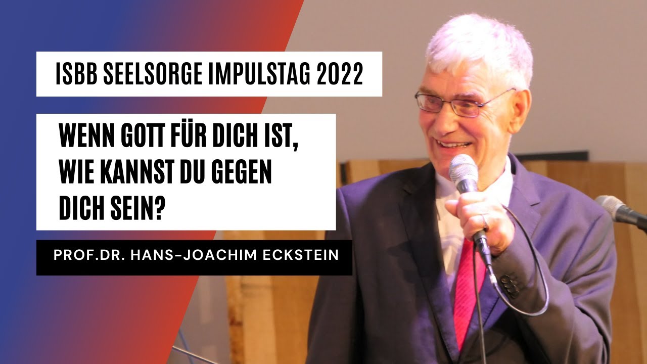 #1 SIT22 - Prof. Dr. Eckstein: Wenn Gott für dich ist, wie kannst du gegen dich sein?