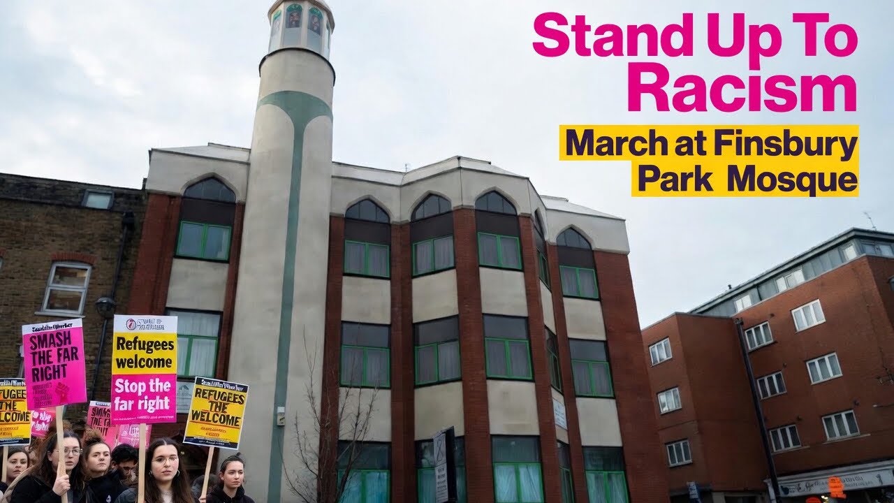 Finsbury Park mosque stand up to racism March ￼￼￼