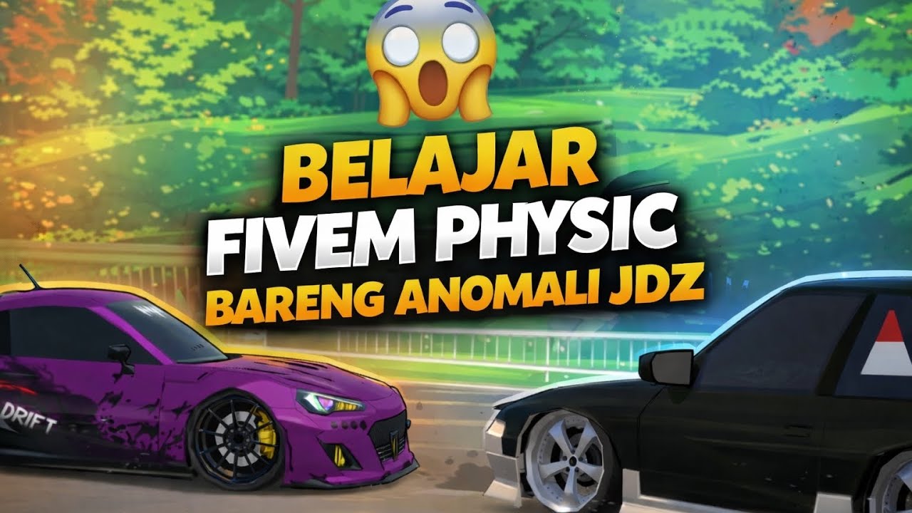 ARULL BELAJAR DRIFT FIVEM PHYSICS BARENG ANOMALI - JDZ MOD MENU 🔥