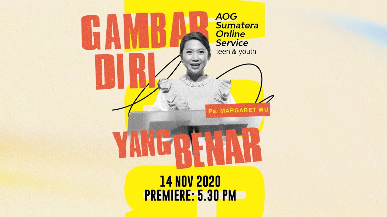 Gambar Diri Yang Benar - Ps. Margaret Wu - 14 November 2020