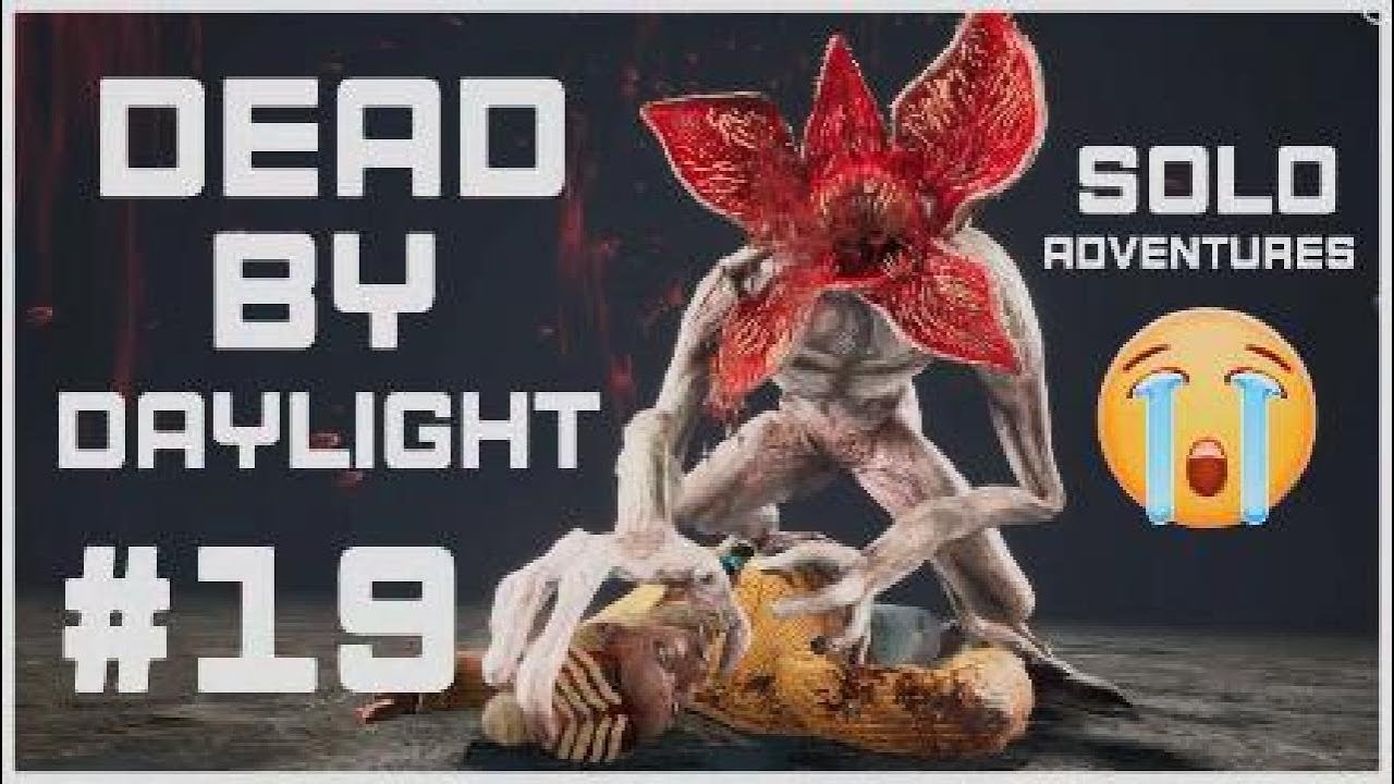 SOLO ADVENTURES #19 | DEAD BY DAYLIGHT