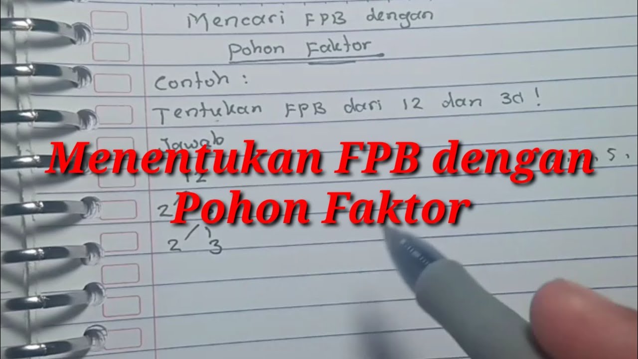 MENENTUKAN FPB DENGAN POHON FAKTOR