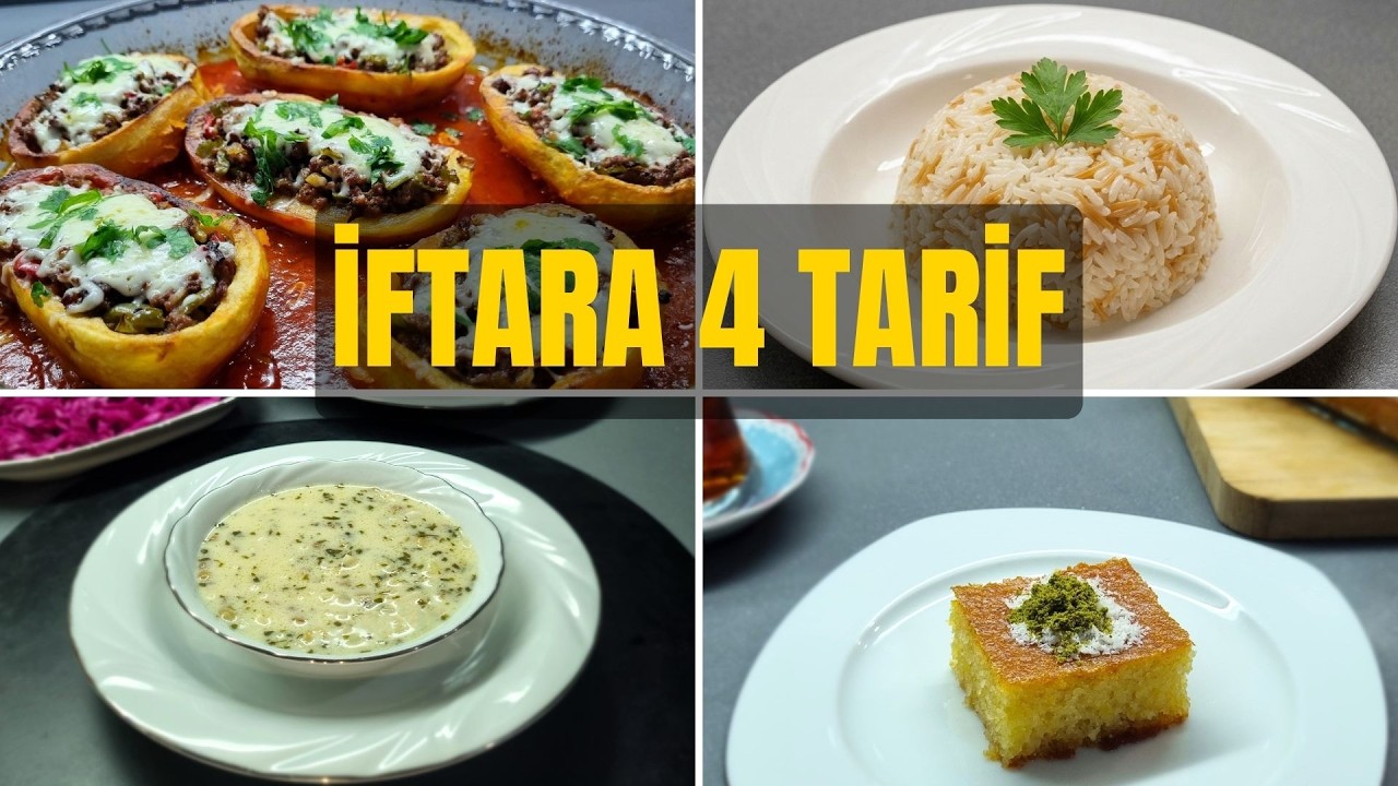 İftara 4 Harika Tarif 🔥 | Tam Ölçülü ve Kolay İftar Yemekleri