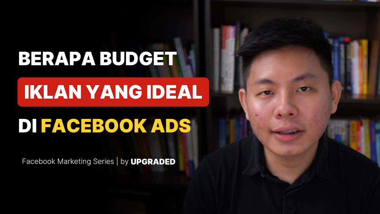Berapa Budget Iklan Facebook yang Ideal untuk Mulai Beriklan?