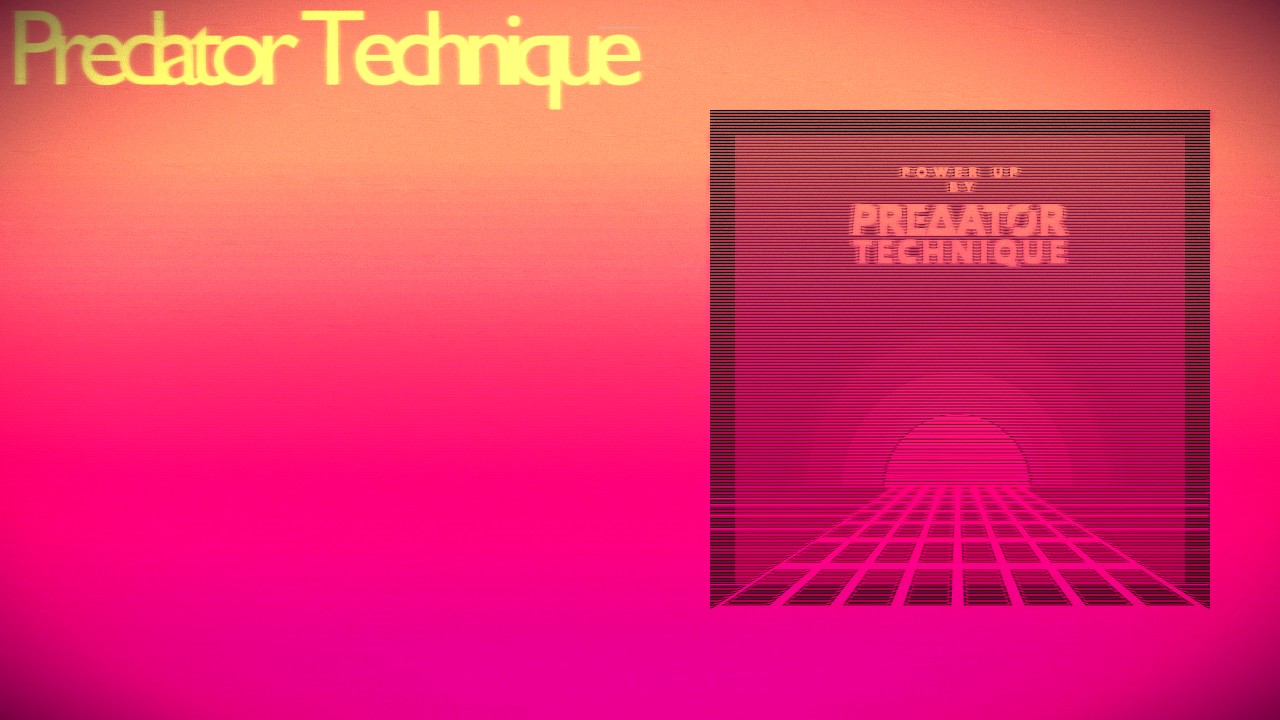 PREDATOR TECHNIQUE -  ＷＩＴＨ ＹＯＵ (4K)