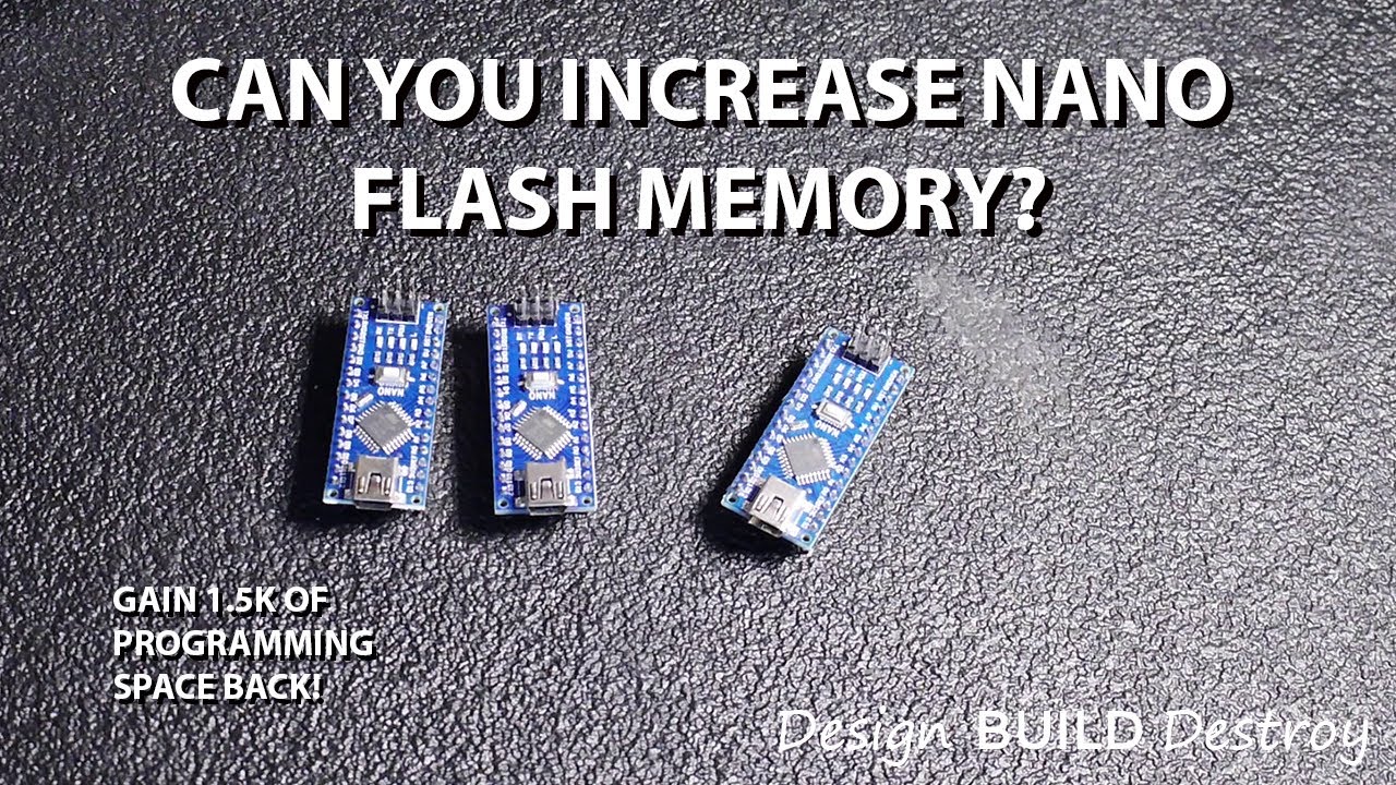Increase Flash Programming Memory for Arduino Nano? YES!
