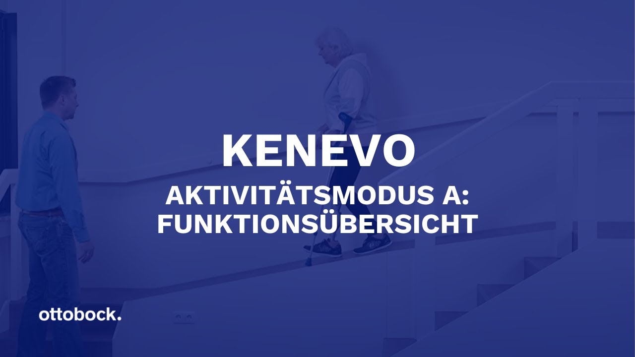 Aktivitätsmodus A: Funktionsübersicht - Kenevo | Ottobock