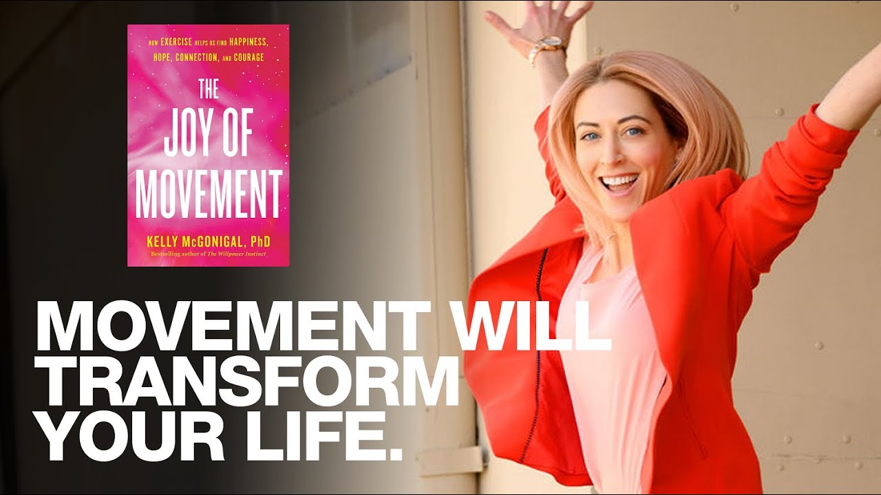 Psychologist Kelly McGonigal Reveals Why Movement Matters