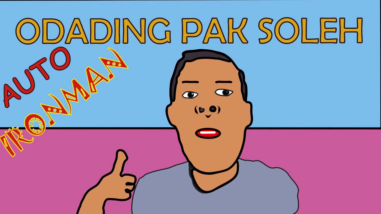ODADING PAK SOLEH AUTO IRONMAN!