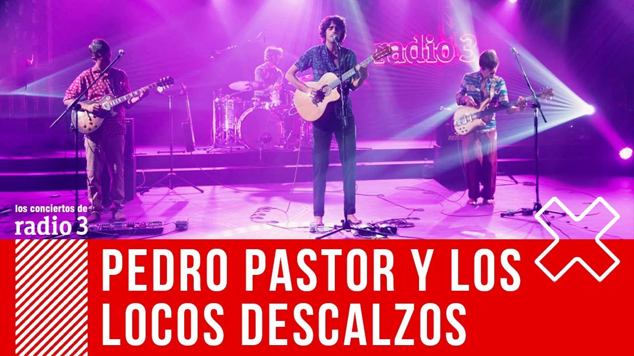 PEDRO PASTOR Y LOS LOCOS DESCALZOS | Los conciertos de Radio 3