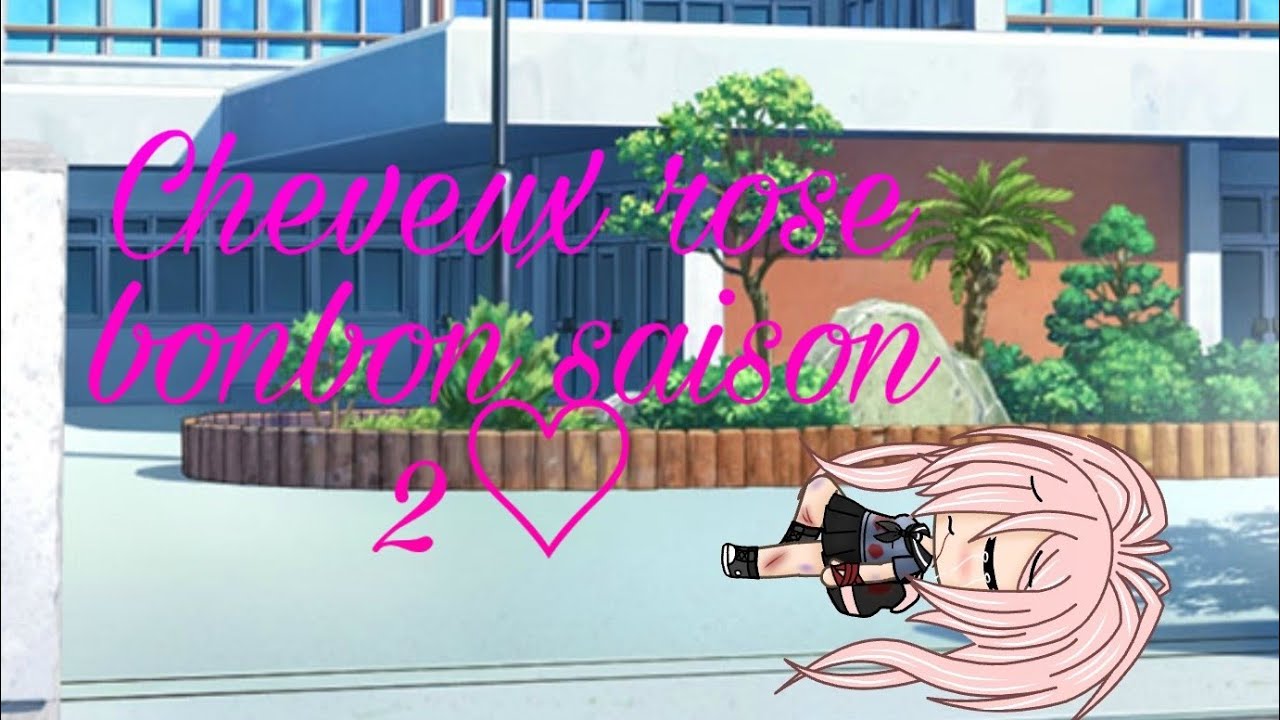 "Cheveux rose bonbon"▪ep.1-s.2▪gl▪(Spécial 6k♡)