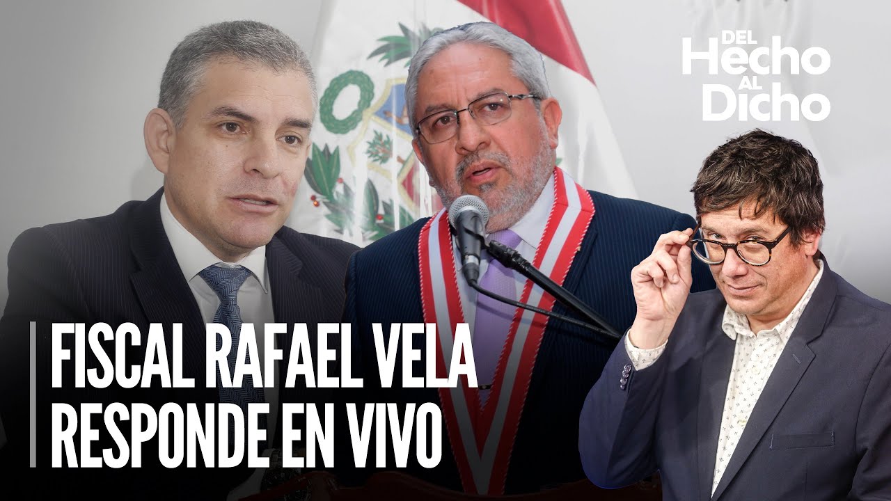 FISCAL RAFAEL VELA le responde a Juan Fernández Jerí EN VIVO | Del Hecho al Dicho con Jaime Chincha