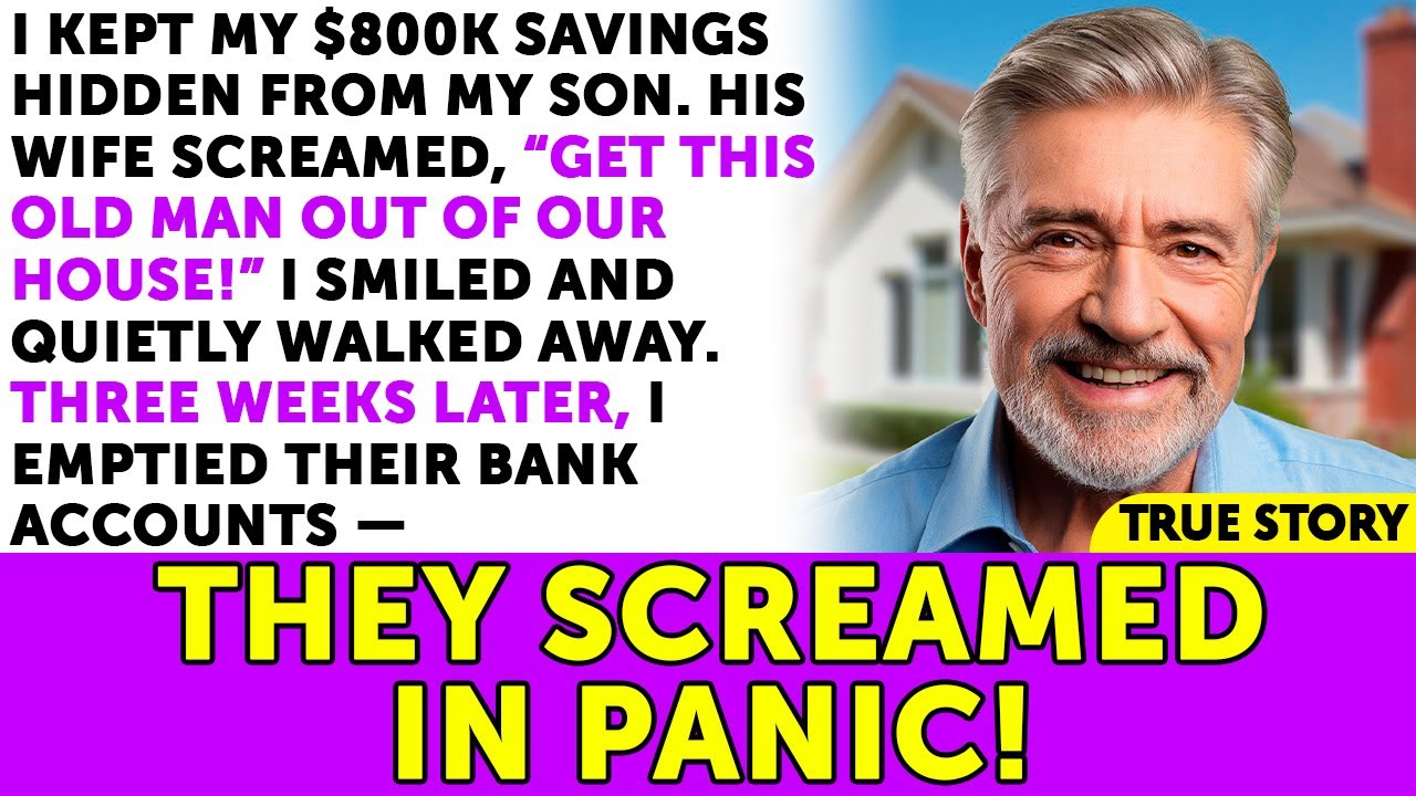 My Son Never Knew About My $800K Savings. His Wife Snarled: 