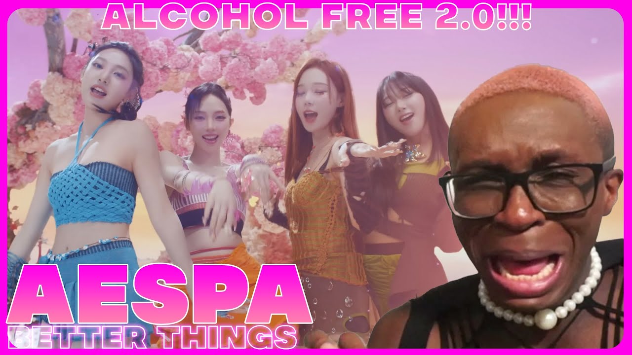 THIS IS THEIR BEST SONG!!! 🎉🎊🍾🥳 | aespa 에스파 'Better Things' MV REACTION