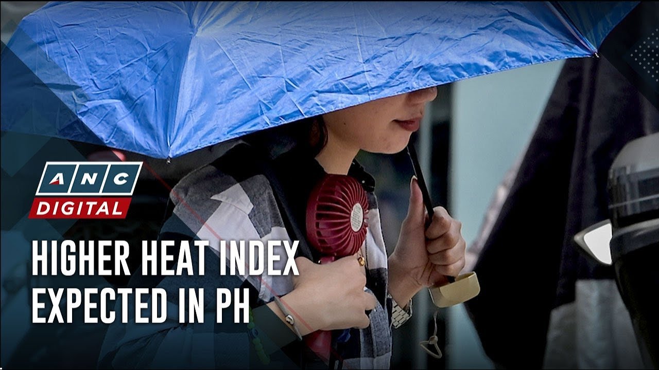 Heat index in PH, especially Northern Luzon, expected to further climb in coming weeks | ANC