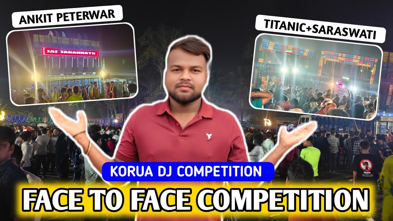 Ankit Peterwar Vs Titanic Music ‼️ दोनों के बीच हुआ आर पार वाला Competition Korua में।
