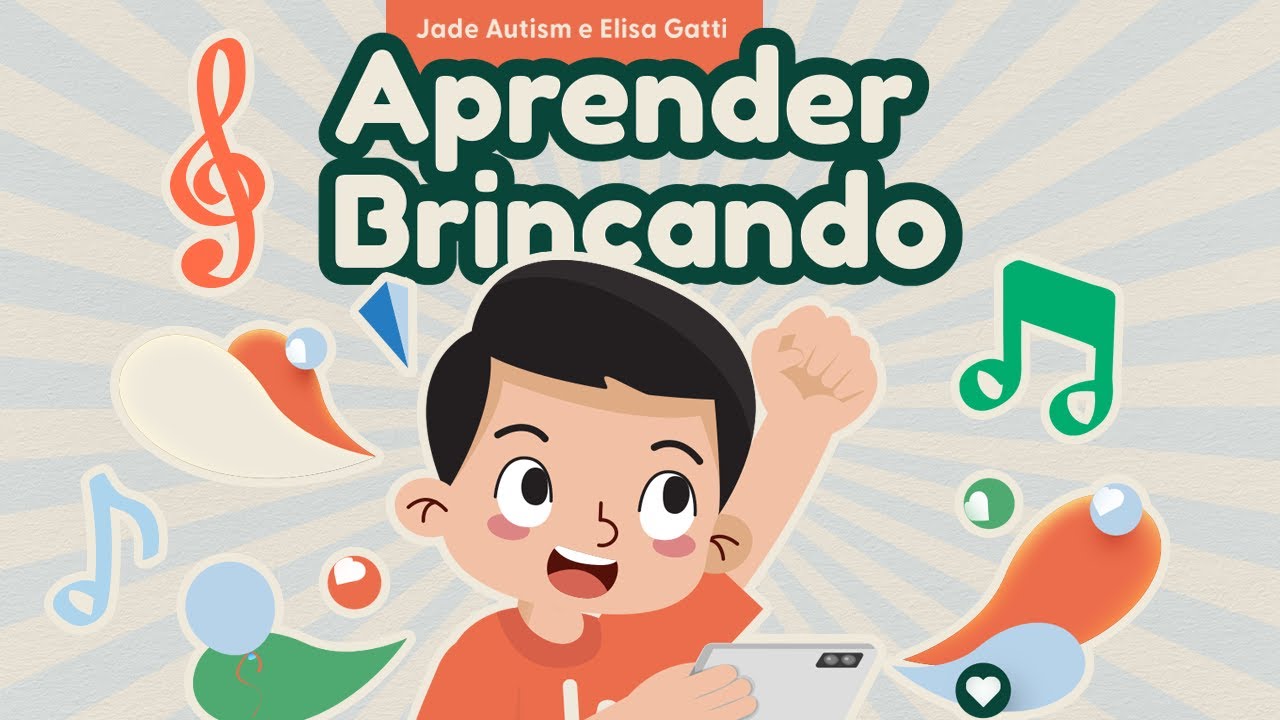 Aprender Brincando  - Jade Autism e Elisa Gatti