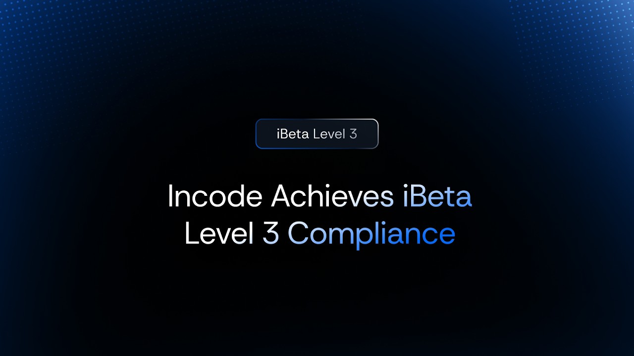 Incode Achieves iBeta Level 3 Compliance on iOS and Android with 0% error