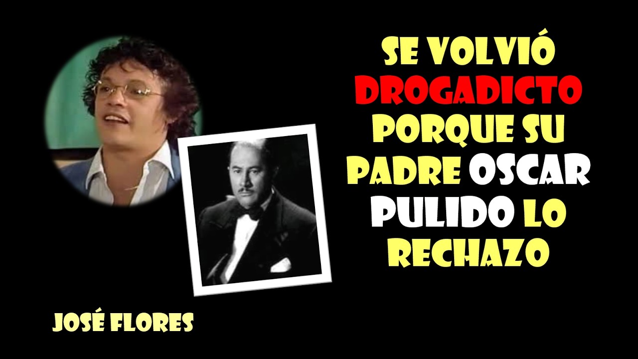 Se volvió drogadicto porque su padre Oscar Pulido lo rechazo