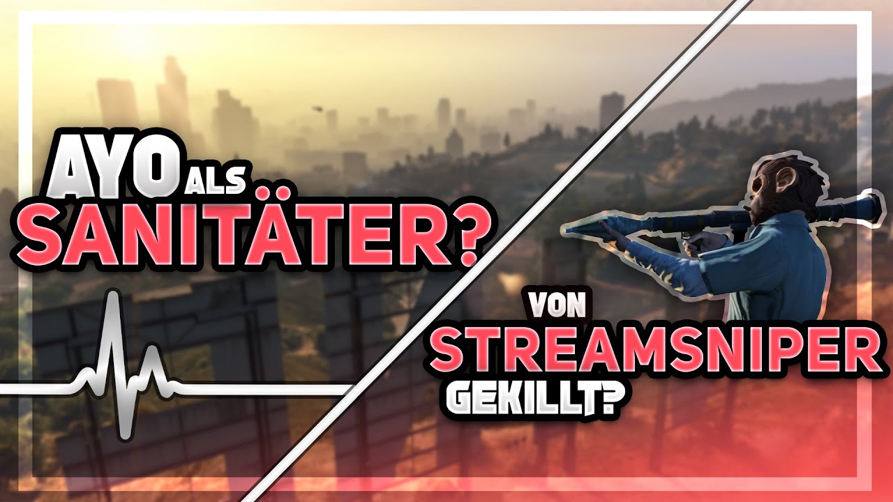 Ayo als Sanitäter? | Gestorben durch Streamsniper? | Giggand Stream Highlights