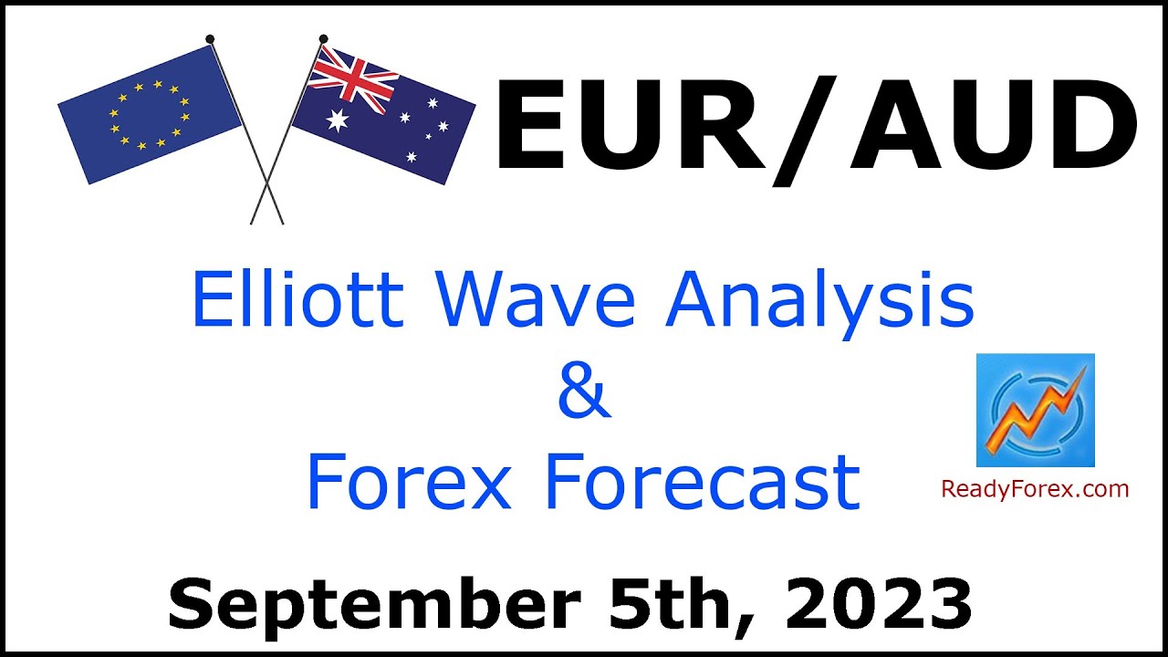 EUR AUD Elliott Wave Analysis | Forex Forecast | September 5, 2023 | EURAUD Analysis Today