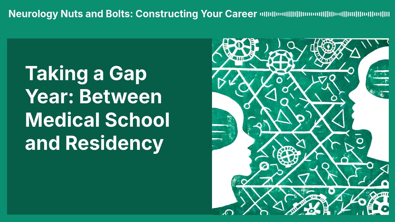 Taking a Gap Year: Between Medical School and Residency