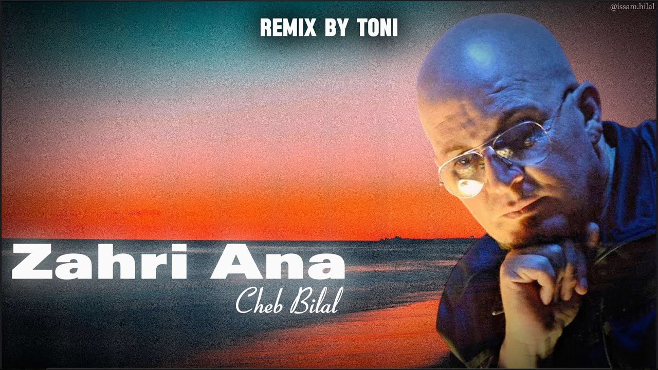 Cheb Bilal - Zahri Ana (Remix By Toni)