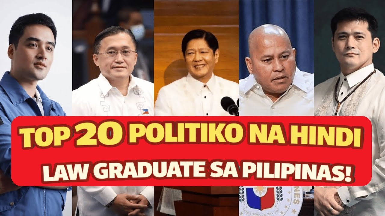 TOP 20 POLITICIANS NA HINDI LAW GRADUATE SA PILIPINAS!
