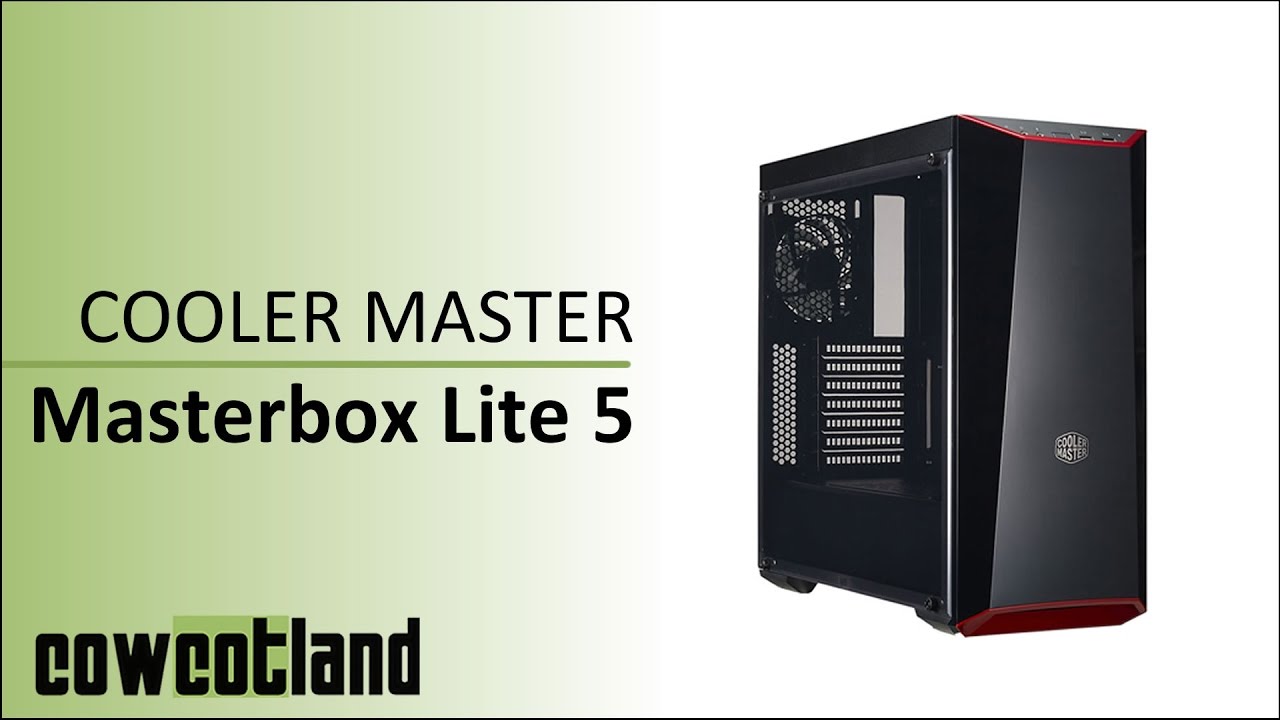 [Cowcot TV] Présentation boitier Cooler Master Masterbox Lite 5