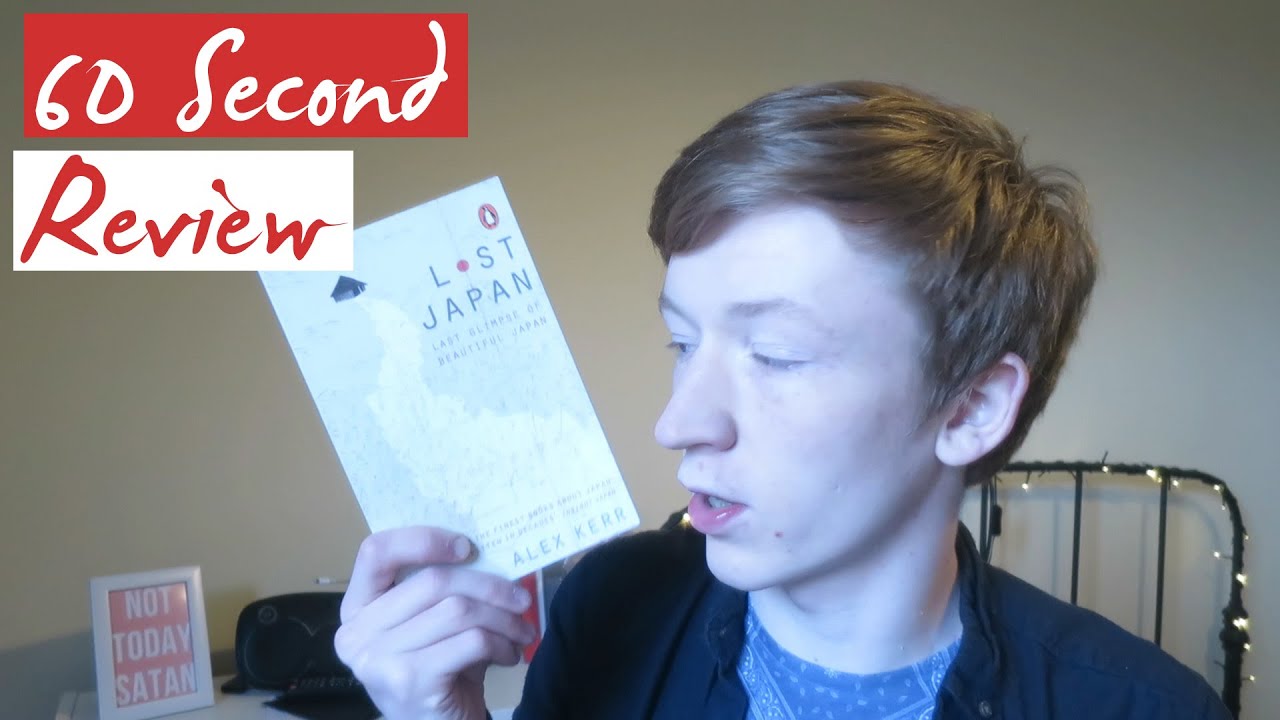 Lost Japan by Alex Kerr - 60 Second Review #12