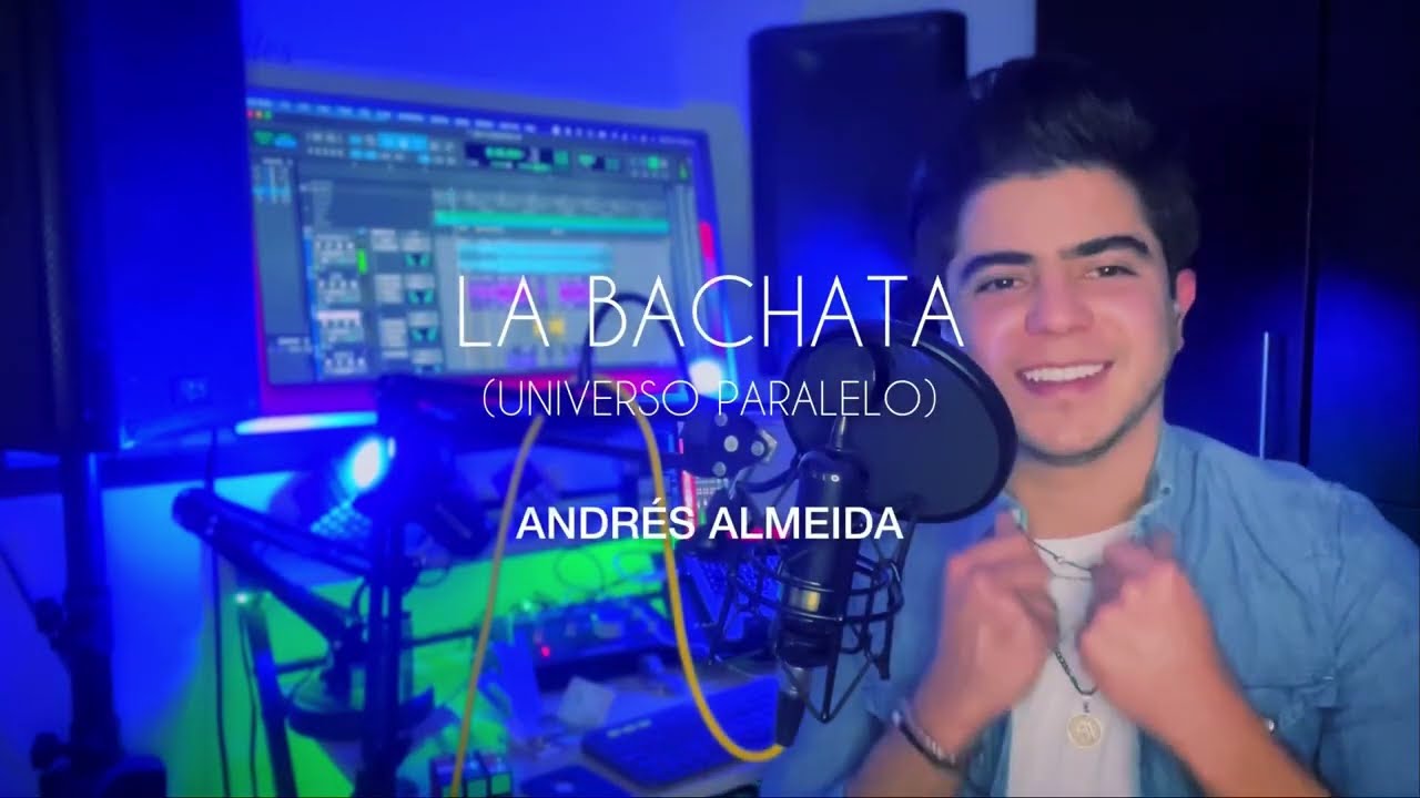 La Bachata (Universo Paralelo) COVER - Andrés Almeida