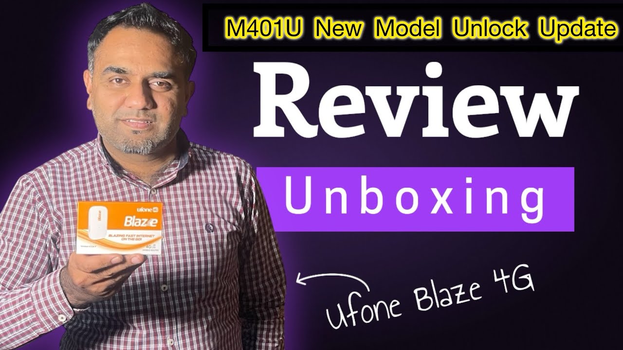 Ufone 4G Blaze Wifi Device New Model M401U Review, Unboxing, Price & Unlocking Update 