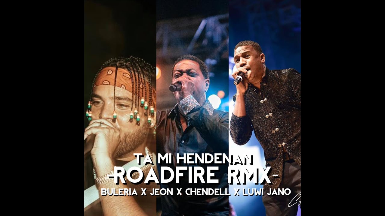 Ta Mi Hendenan Roadfire RMX - Buleria ❌  Jeon ❌  Chendell ❌  Luwi Jano 🇦🇼 🇧🇶  🇨🇼  🇳🇱