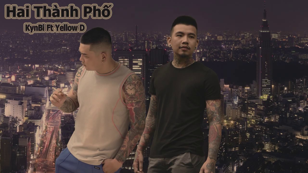 HAI TH&Agrave;NH PHỐ| KYNBI Ft YELLOW D| KynBi&YellowD
