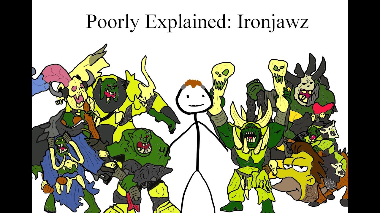 Poorly Explained: Ironjawz