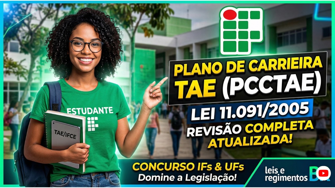 Lei 11.091/2005 e suas altera&ccedil;&otilde;es Esquematizada: Plano de Carreira TAE (PCCTAE) atualizada