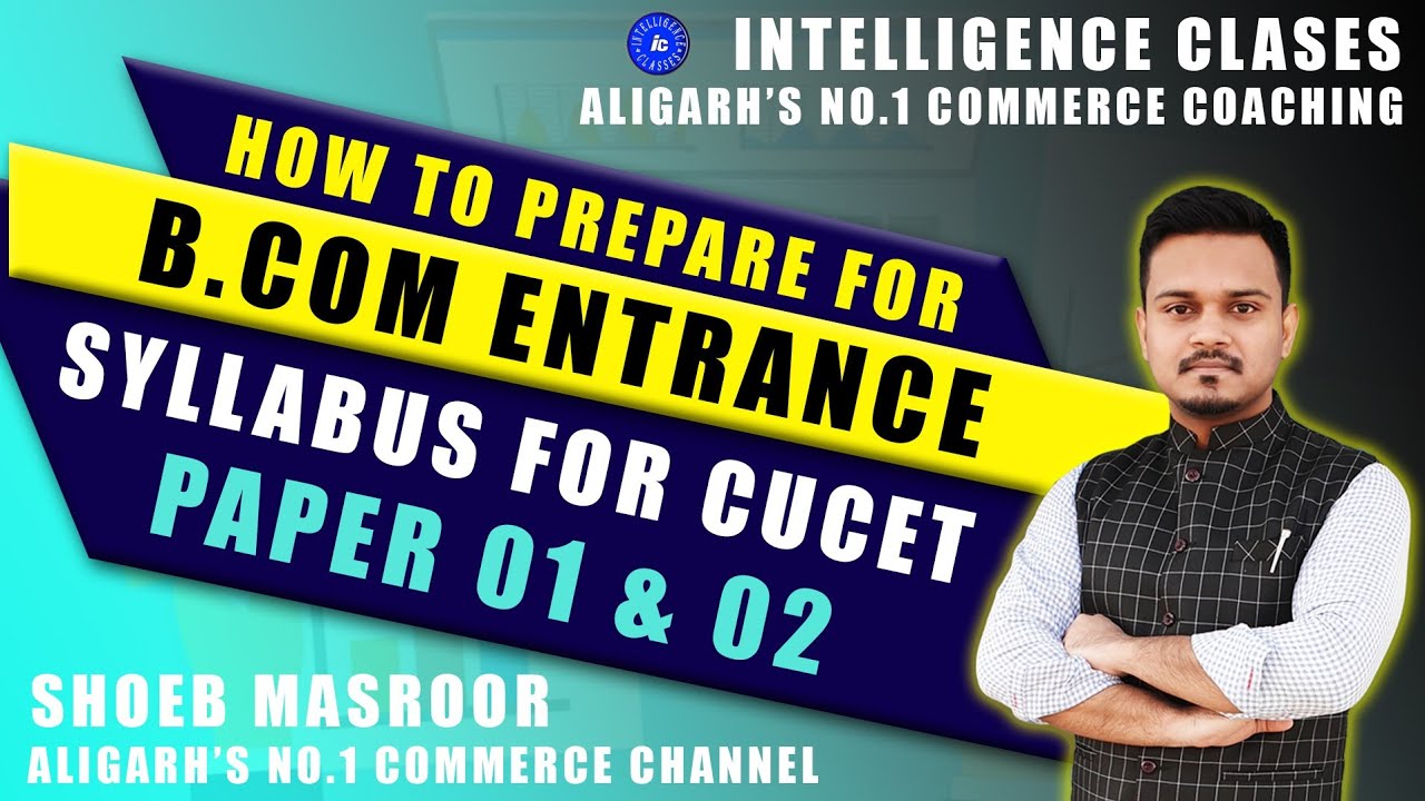 CUCET Syllabus For B.Com Entrance | DUCET | How To Prepare For B.Com Entrance According To CUCET