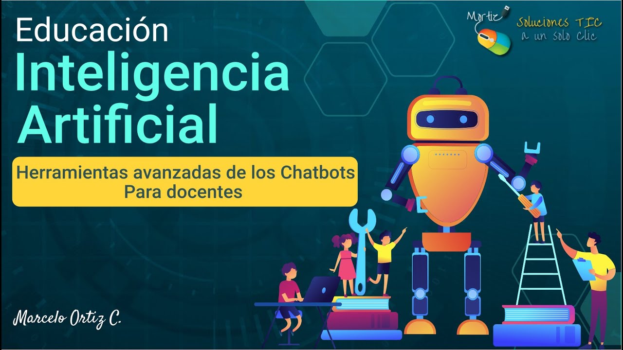 Herramientas avanzadas de los Chatbots - Para docentes